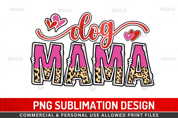 Dog Mama Sublimation PNG Design
