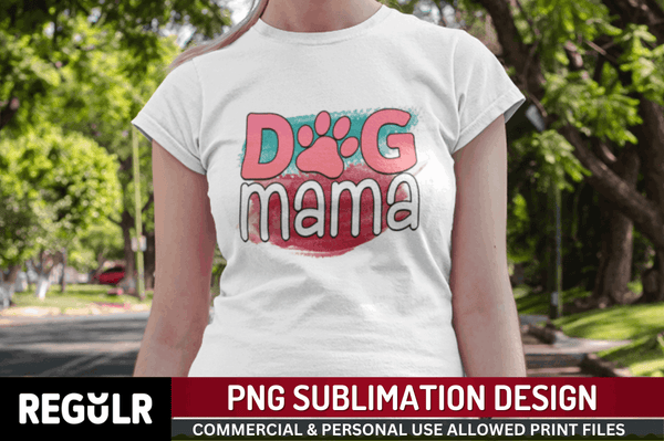 Dog mama Sublimation PNG, Dog Sublimation Design