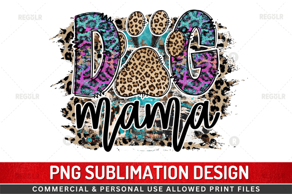 Dog mama Sublimation PNG Design Digital File