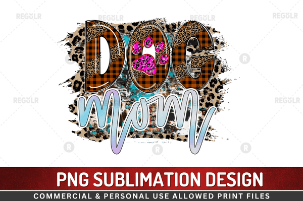 Dog mom Sublimation Design PNG File