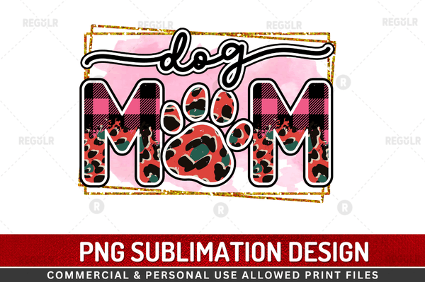 Dog mom Sublimation Design