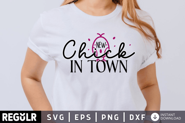New chick in town SVG, Easter SVG Design