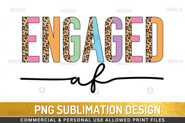 Engaged af Sublimation Design Downloads, PNG Transparent