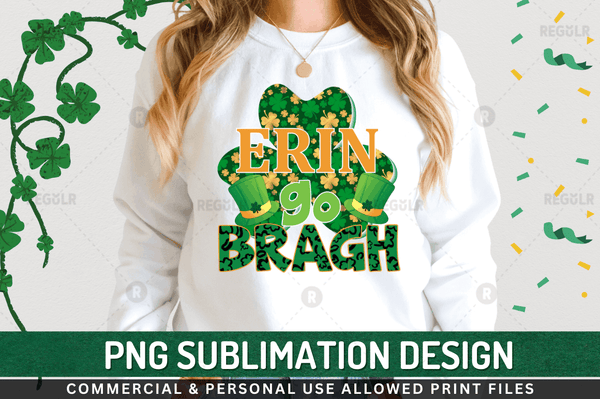 Erin go bragh Sublimation Design PNG File