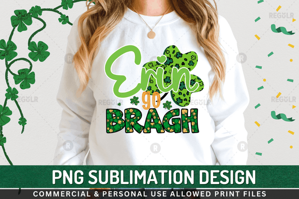 Erin go bragh Sublimation Design PNG File
