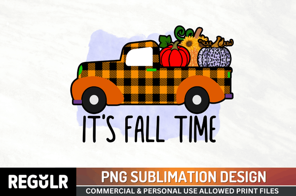 it's fall time Sublimation PNG, Fall png Sublimation Design