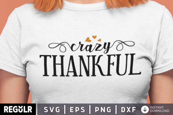 Crazy thankful SVG, Fall SVG Design