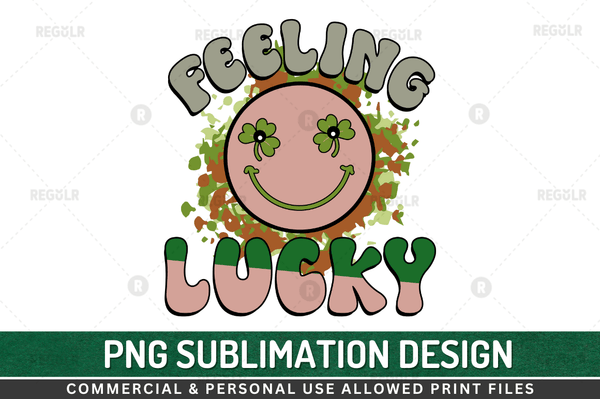 Feeling lucky Sublimation Design PNG