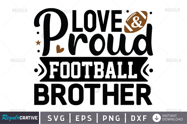 love and proud football brother svg cricut Instant download cut Print files