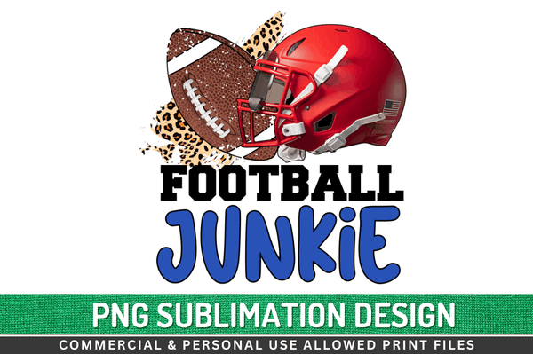 Football junkie Sublimation Design PNG File