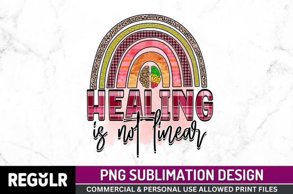 healing is not linear Sublimation Design PNG File