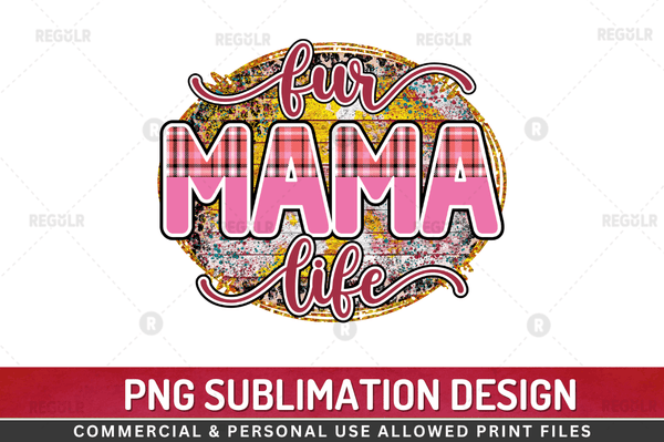 Fur mama life Sublimation Design PNG File