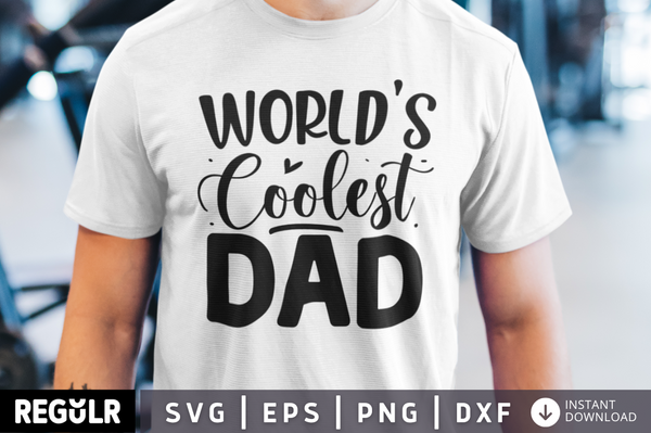 World's coolest dad  SVG, Father's day SVG Design