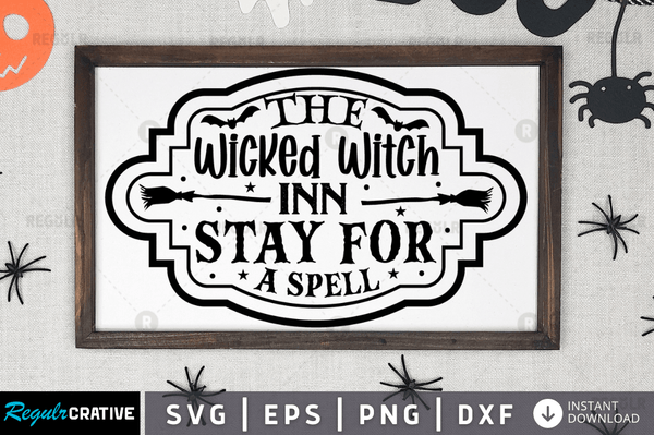 the wicked witch inn stay for a spell Svg Dxf Png Cricut File