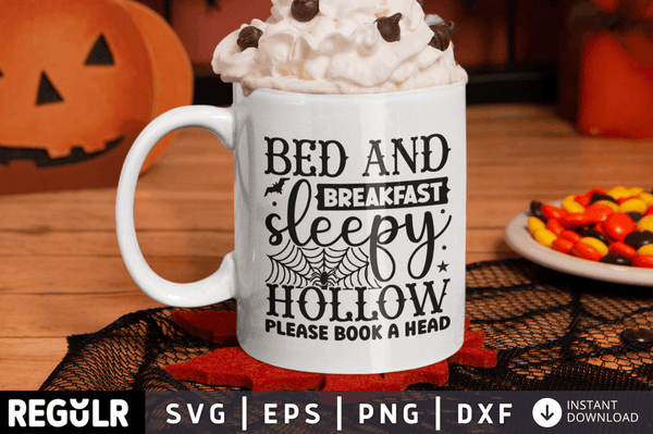 Bed & breakfast sleepy hollow please book a head SVG, Halloween SVG Design