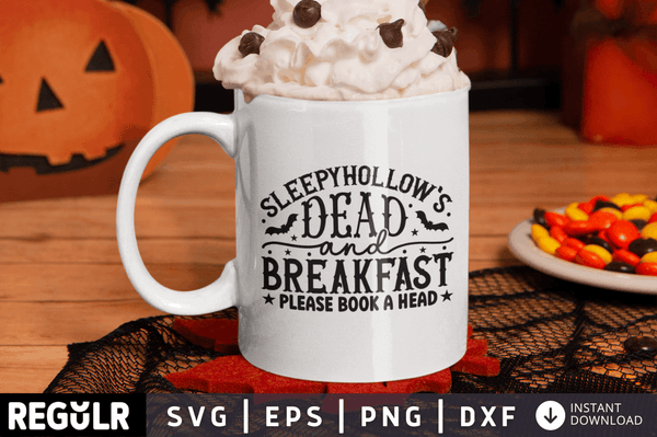 Sleepy hollows's dead and breakfast please book a head  SVG, Halloween SVG Design