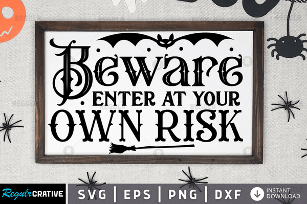 beware enter at your own risk Svg Dxf Png Cricut File