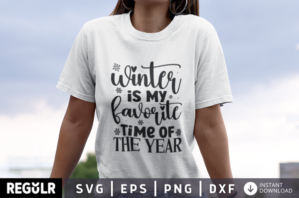 Winter is my favorite time of the year SVG, Winter SVG Design