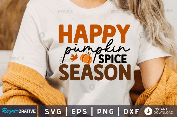 Happy pumpkin spice season svg cricut Instant download cut Print files
