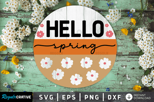 Hello spring Svg Designs Silhouette Cut Files