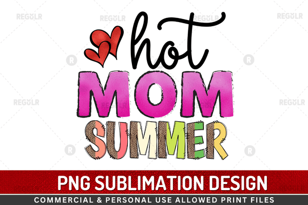 Hot mom summer Sublimation Design PNG File