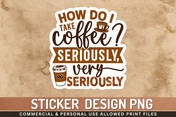 How do i take my coffee Sticker PNG Design Downloads, PNG Transparent