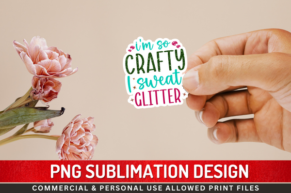 Im so crafty i sweat Sticker PNG Design Downloads, PNG Transparent