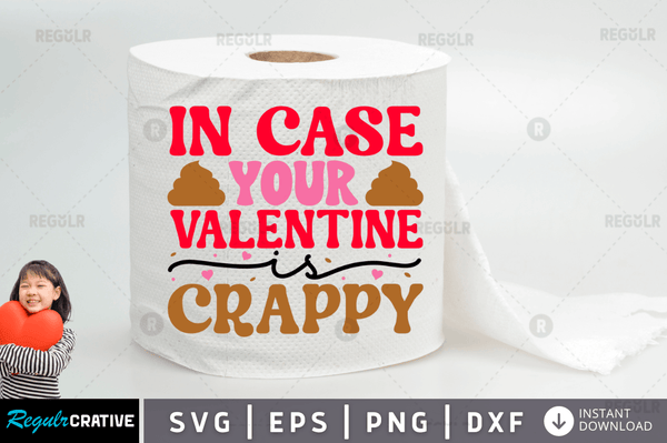 In case your valentine is crappy  Svg Designs Silhouette Cut Files