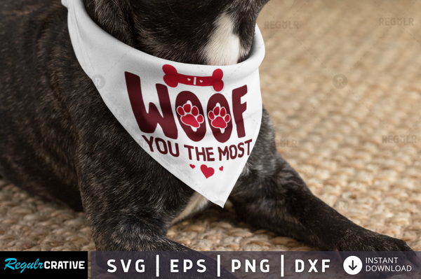 I woof you the most Svg Designs Silhouette Cut Files