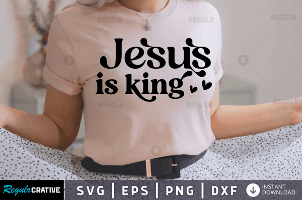 Jesus is king Svg Designs Silhouette Cut Files
