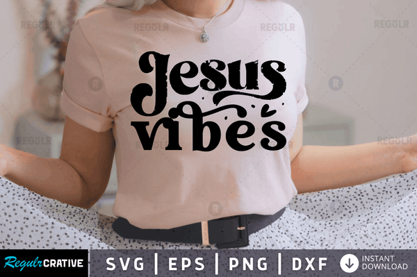Jesus vibes Svg Designs Silhouette Cut Files