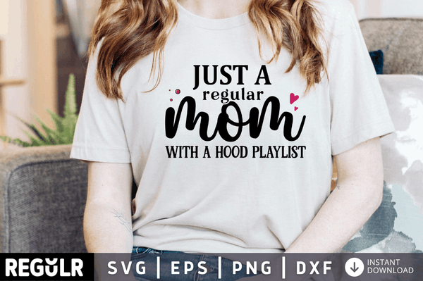 Just a regular mom with SVG, Mom hustle SVG Design