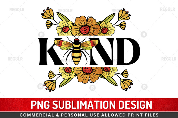 Kind  Sublimation Design Downloads PNG