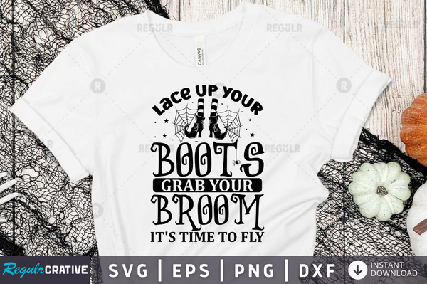 Lace up your boots grab your broom it's time to fly Svg Designs Silhouette Cut Files