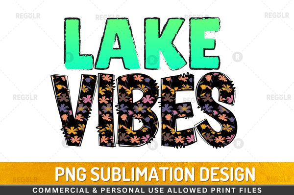 Lake vibes Sublimation Design PNG File