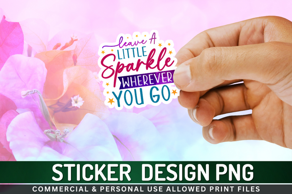 Leave a little sparkle Sticker PNG Design Downloads, PNG Transparent