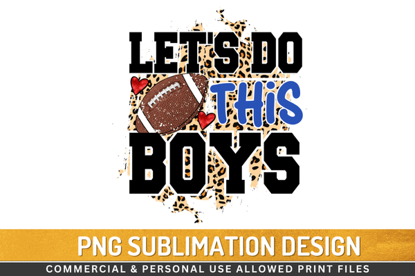 Let's do this boys Sublimation Design PNG , Sports Png design