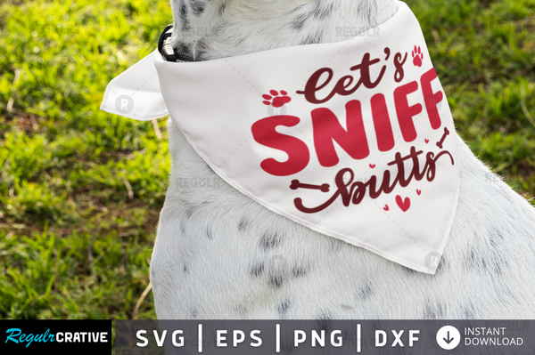 Lets sniff butts Svg Designs Silhouette Cut Files