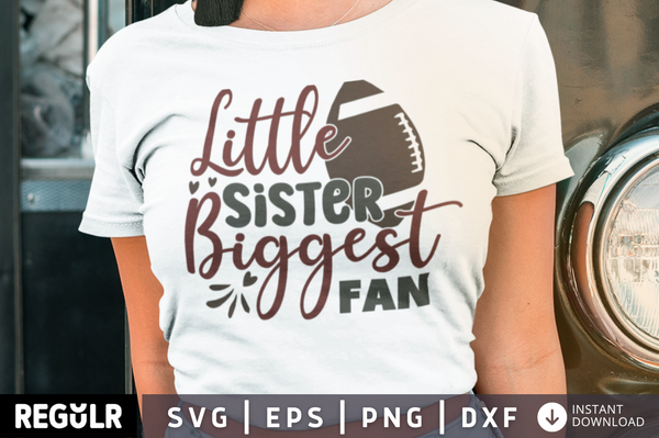Little sister biggest fan SVG, football SVG Design