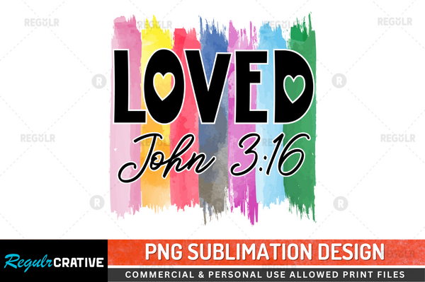 Loved john Sublimation Design PNG File
