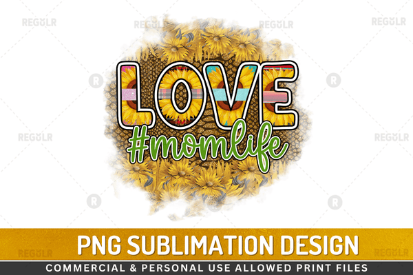 Love momlife Sublimation Design PNG File