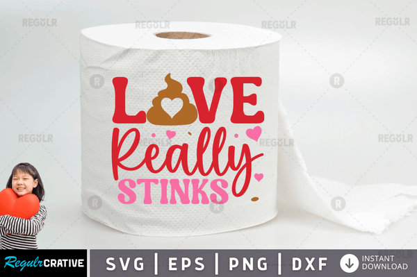 Love really stinks Svg Designs Silhouette Cut Files