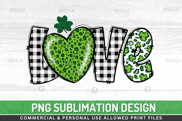 Love Sublimation Design PNG File, St Patricks Png Sublimation File