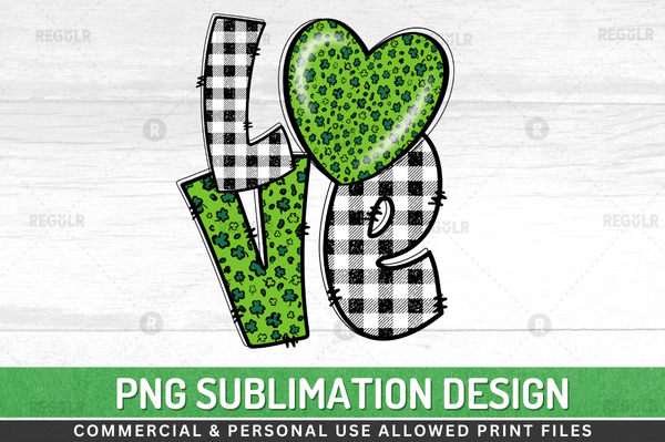 Love Sublimation Design PNG File, St Patricks Png Design