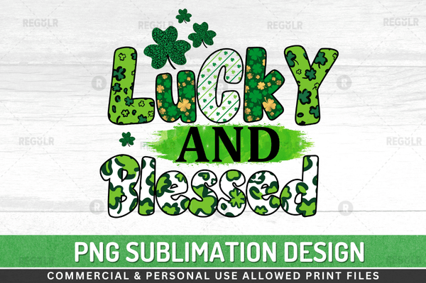 Lucky and blessed Sublimation Design PNG File