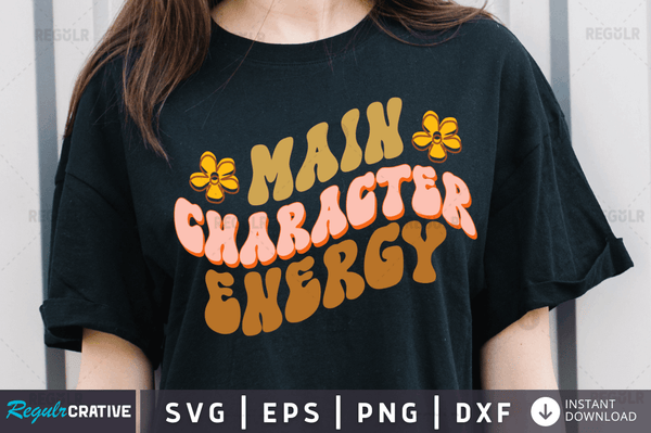 Main character energy Svg Designs Silhouette Cut Files