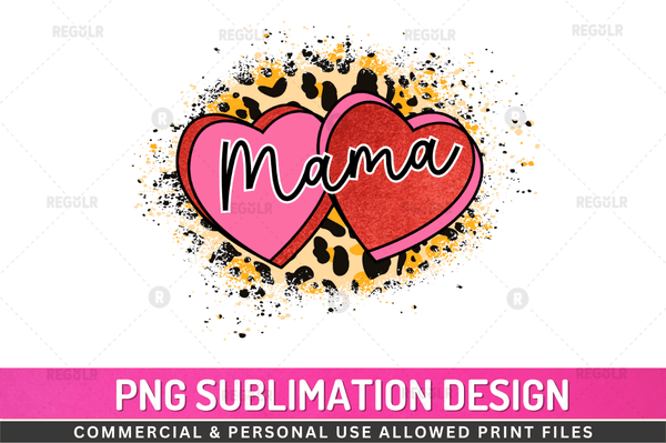 Mama Sublimation Design, Love Sublimation Png