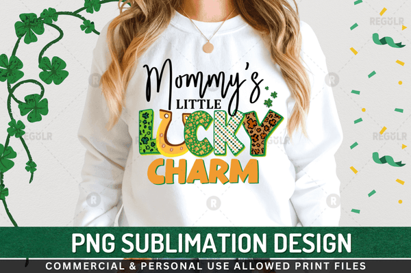 Mommy's little lucky charm Sublimation Design PNG File