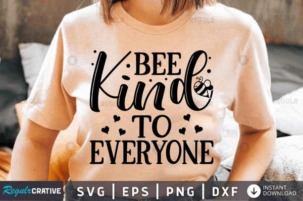 Bee kind to everyone SVG Cut File, Workout Quote