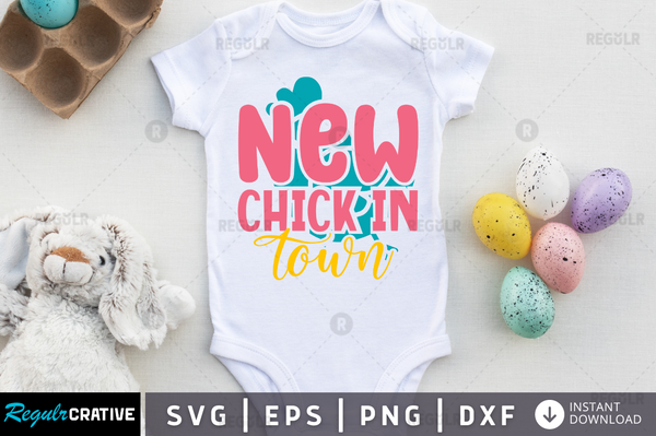 New chick in town Svg Designs Silhouette Cut Files